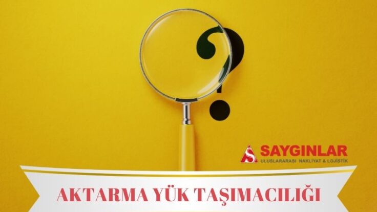 AKTARMA YÜK TAŞIMACILIĞI